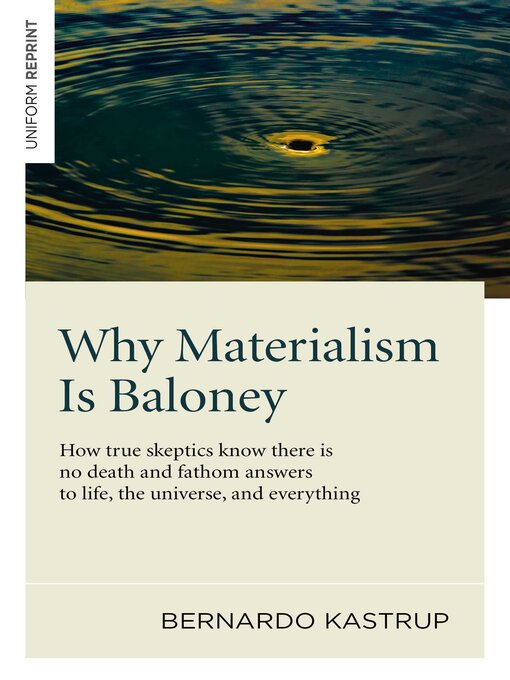 Title details for Why Materialism Is Baloney by Bernardo Kastrup - Wait list